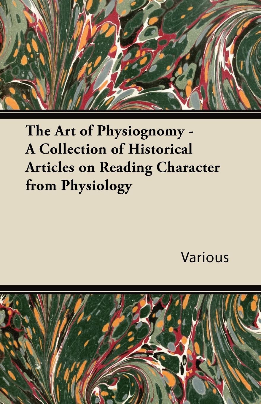 Vorderes Coverbild The Art of Physiognomy - A Collection of Historical Articles on Reading Character from Physiology
