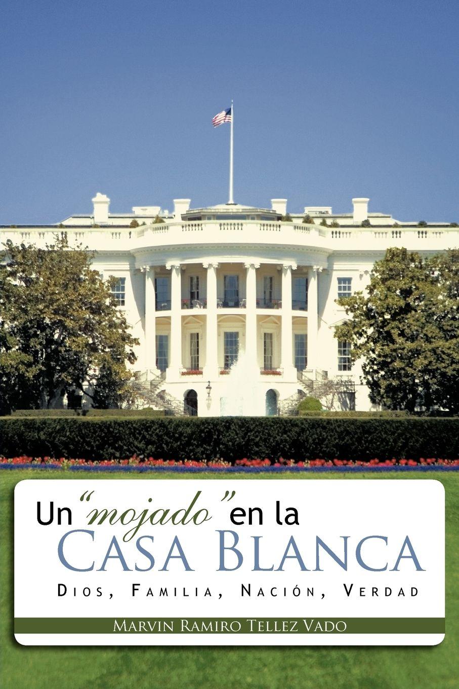 Vorderes Coverbild Un "Mojado" En La Casa Blanca