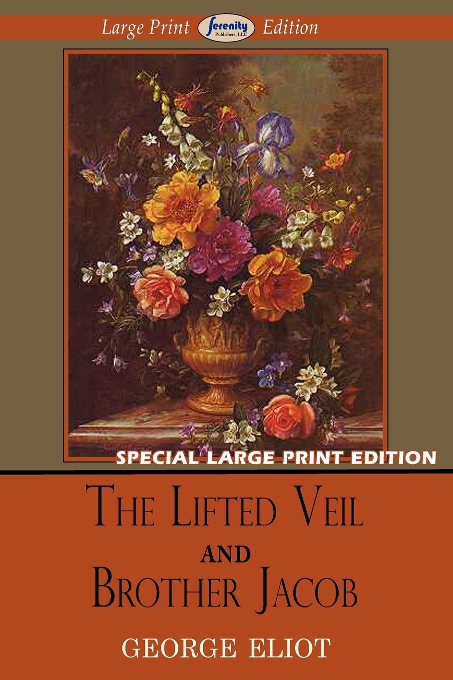 Vorderes Coverbild The Lifted Veil and Brother Jacob (Large Print Edition)