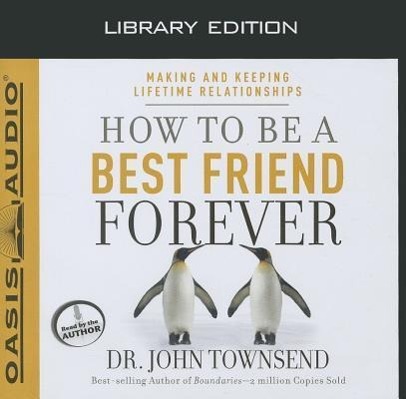 Vorderes Coverbild How to Be a Best Friend Forever (Library Edition): Making and Keeping Lifetime Relationships