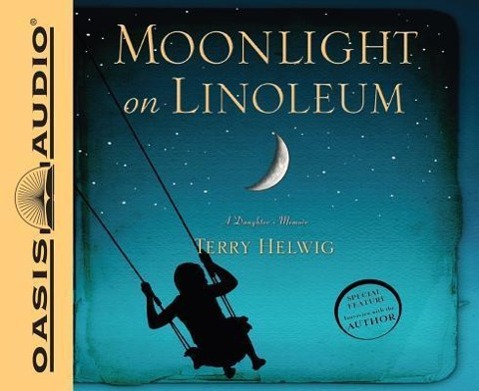 Vorderes Coverbild Moonlight on Linoleum (Library Edition): A Daughter's Memoir