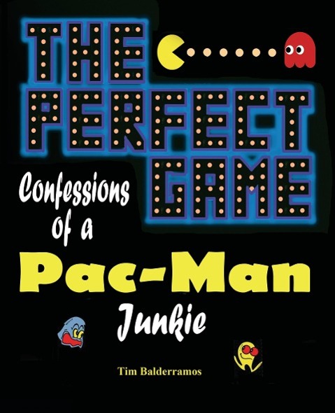 Vorderes Coverbild The Perfect Game: Confessions of a Pac-Man Junkie