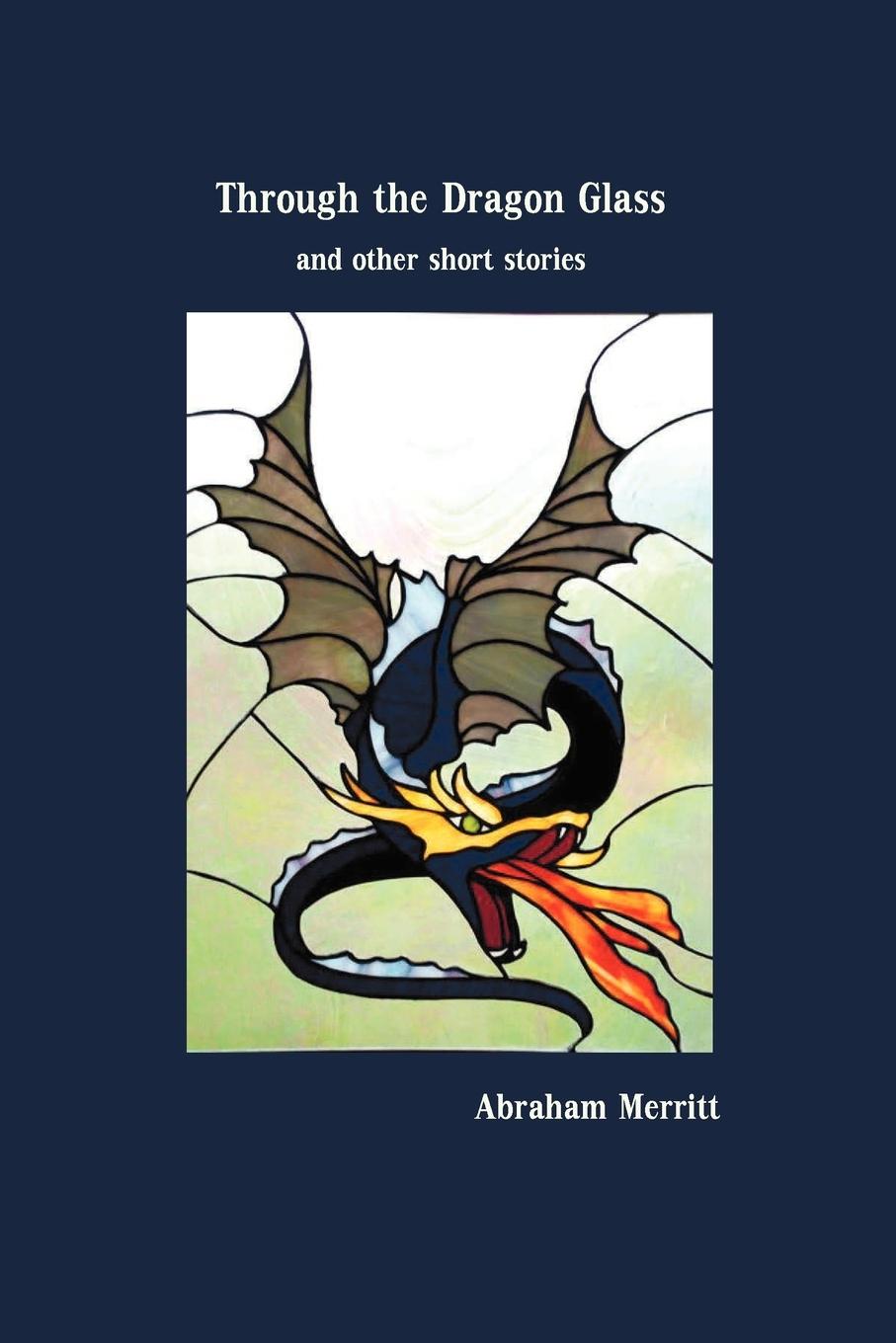 Vorderes Coverbild Through the Dragon Glass and Other Stories
