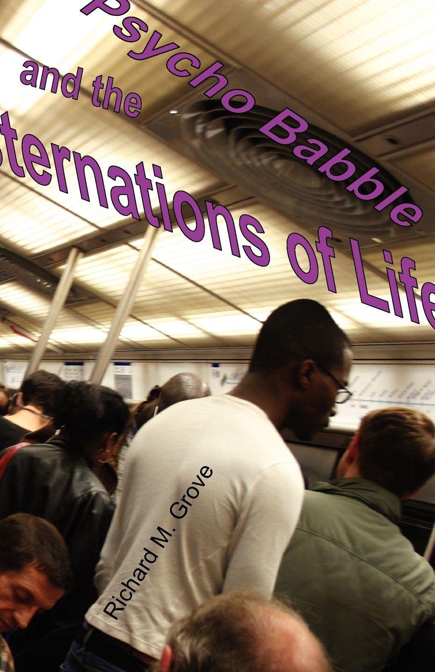 Vorderes Coverbild Psycho Babble and the Consternations of Life