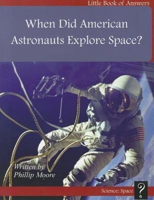 Vorderes Coverbild When Did American Astronauts Explore?