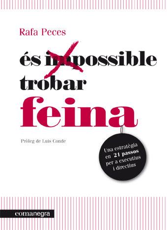Vorderes Coverbild És possible trobar feina : una estratègia en 21 passos per a executius i directius
