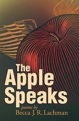 Vorderes Coverbild The Apple Speaks: Poems