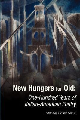 Vorderes Coverbild New Hungers for Old: One-Hundred Years of Italian-American Poetry