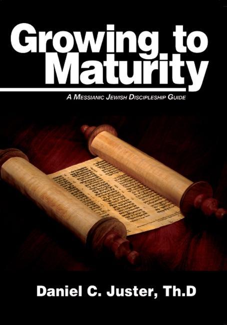 Vorderes Coverbild Growing to Maturity: A Messianic Jewish Discipleship Guide