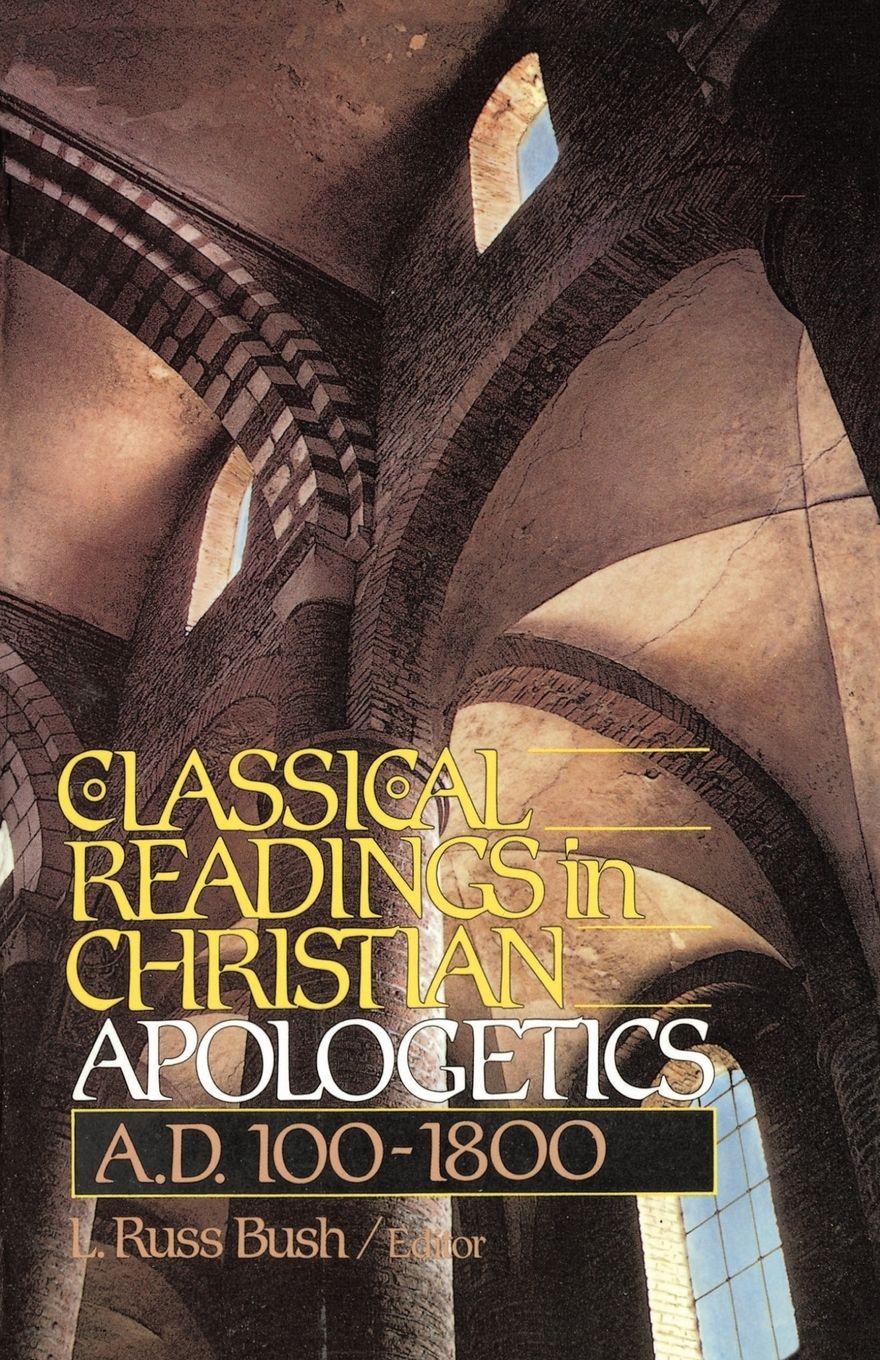 Vorderes Coverbild The Classical Readings in Christian Apologetics