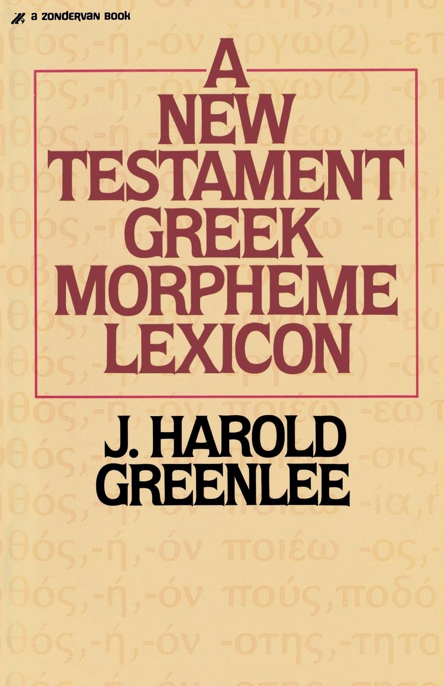 Vorderes Coverbild The New Testament Greek Morpheme Lexicon