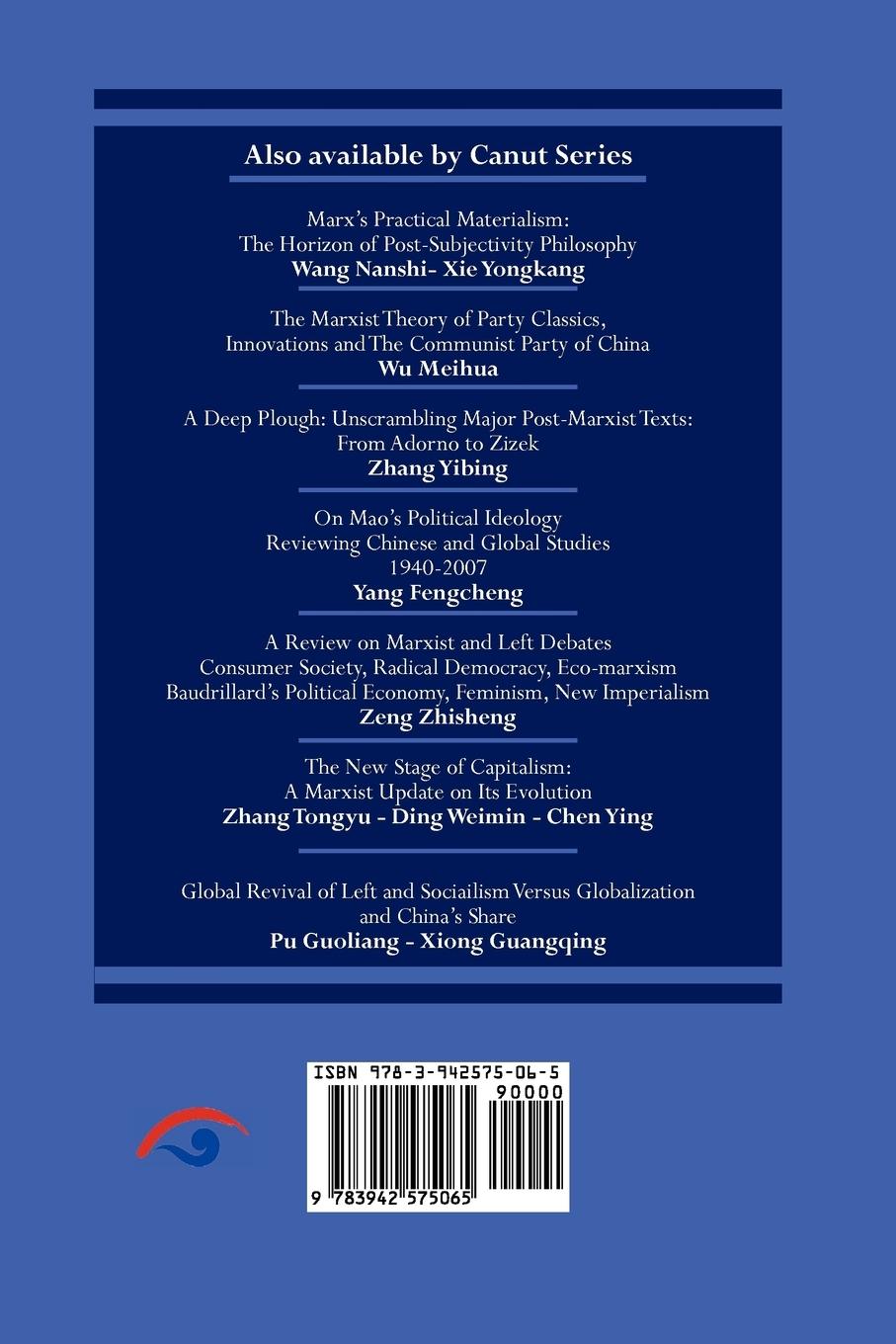 Rückseitencover Current Global Ideas and Movements Challenging Capitalism. Futurism, Neo-Liberalism, Post-modernism, Post- Colonialism, Analytical Marxism, Eco-socialism, Socialist Feminism, Market Socialism