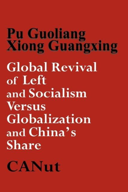 Vorderes Coverbild Global Revival of Left and Socialism Versus Capitalism and Globalisation and China's Share