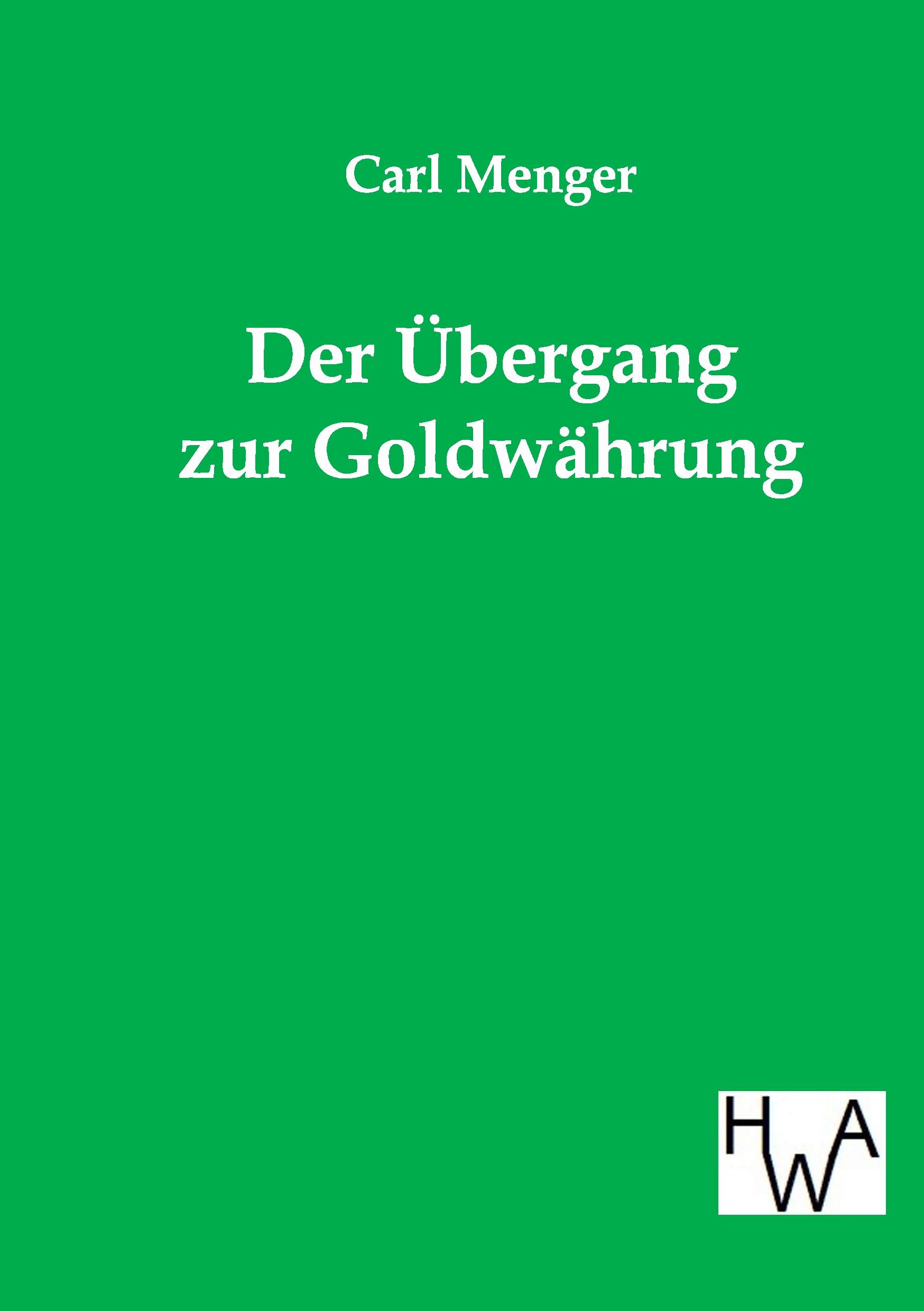 Vorderes Coverbild Der Übergang zur Goldwährung