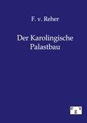 Vorderes Coverbild Der Karolingische Palastbau