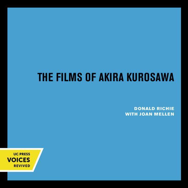 Vorderes Coverbild The Films of Akira Kurosawa, Third Edition, Expanded and Updated