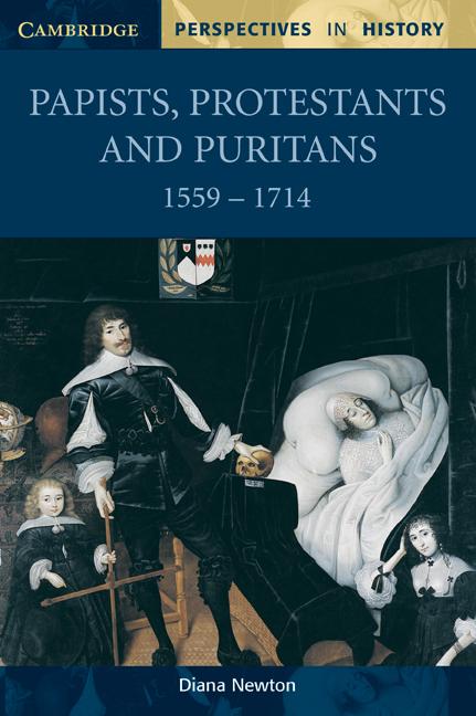 Vorderes Coverbild Papists, Protestants and Puritans 1559 1714