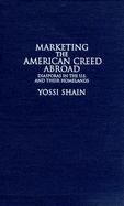 Vorderes Coverbild Marketing the American Creed Abroad