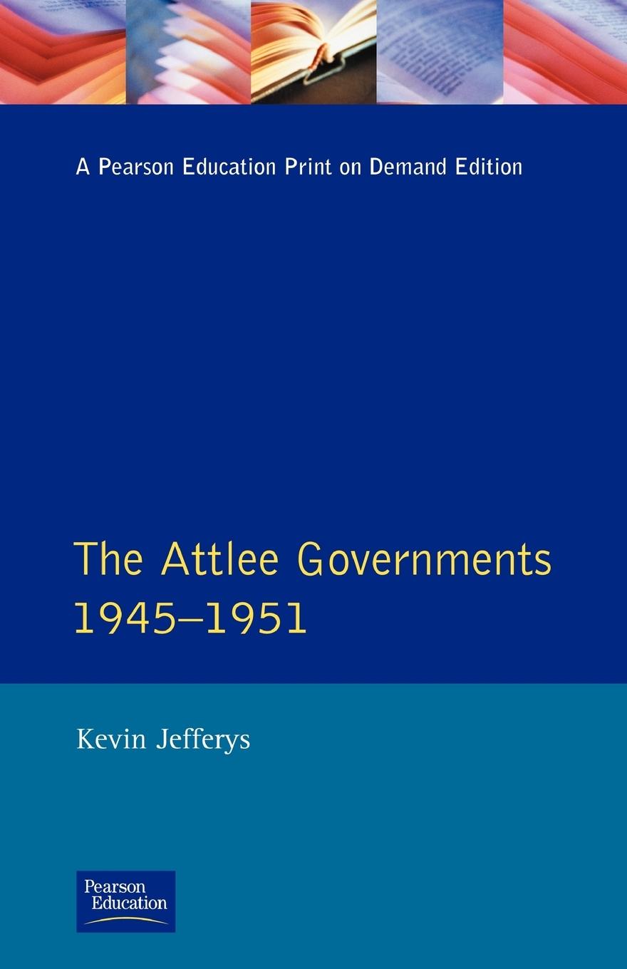 Vorderes Coverbild The Attlee Governments 1945-1951