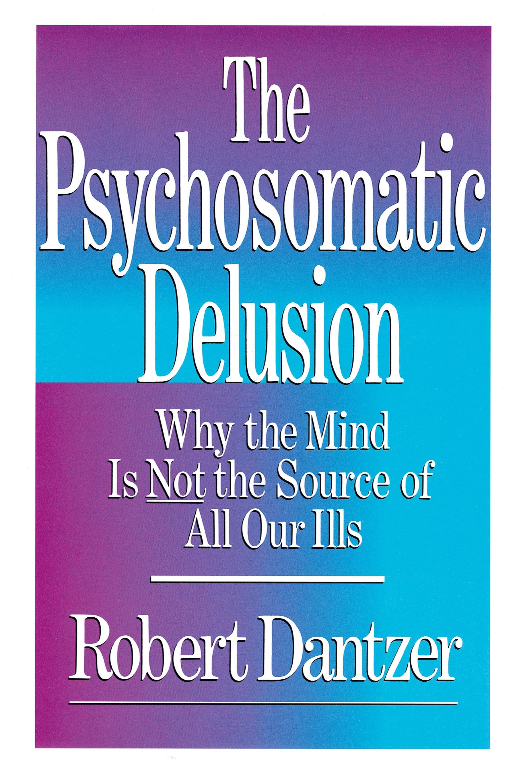 Vorderes Coverbild The Psychosomatic Delusion