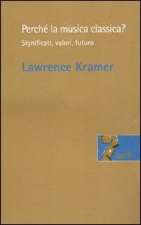 Vorderes Coverbild Perché la musica classica? Significati, valori, futuro