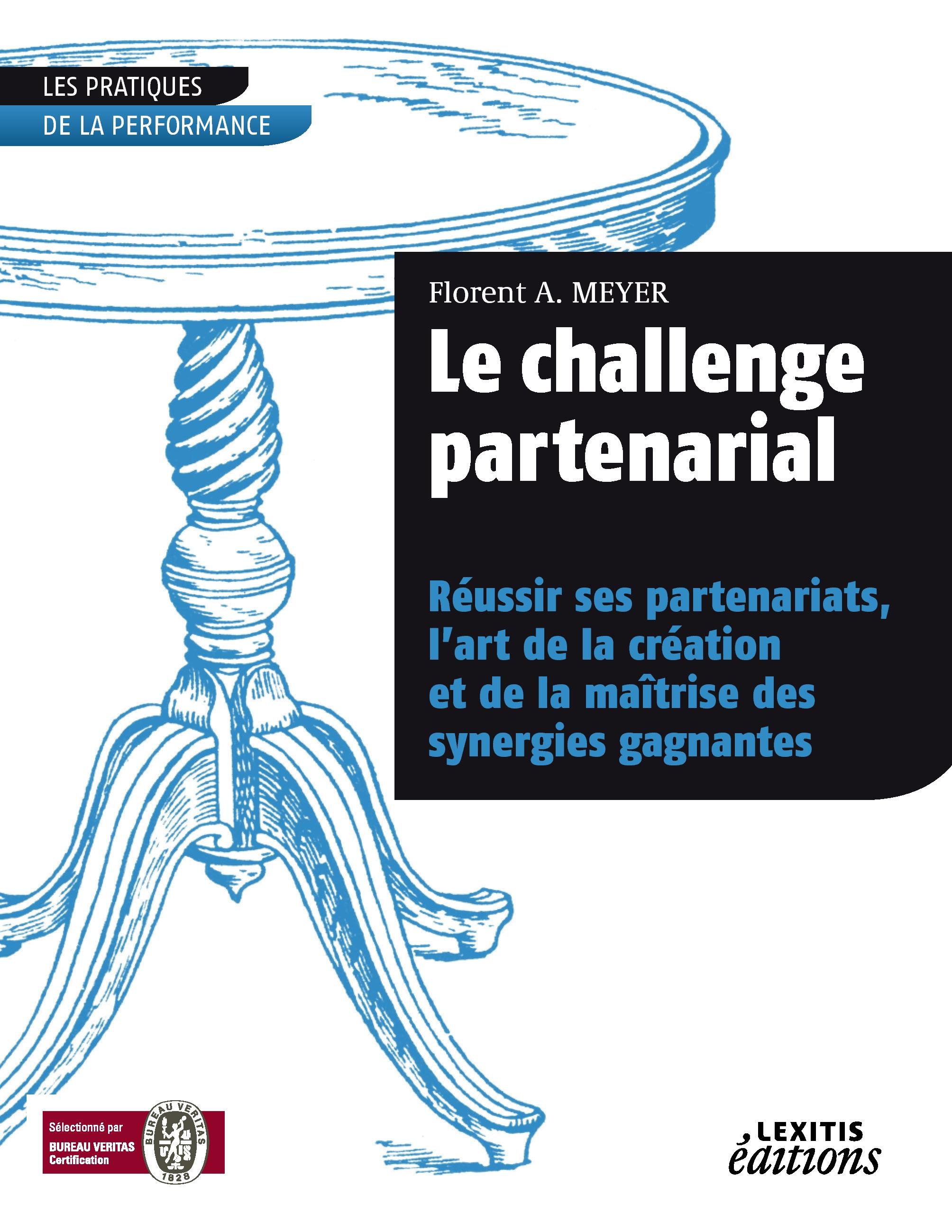 Vorderes Coverbild Le challenge partenarial Réussir ses partenariats, l'art de la création et de la maîtrise des synergies gagnantes