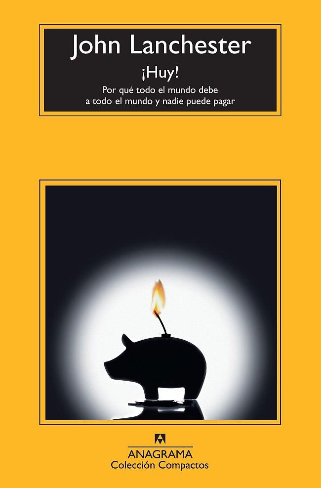 Vorderes Coverbild ¡Huy! : por qué todo el mundo debe a todo el mundo y nadie puede pagar