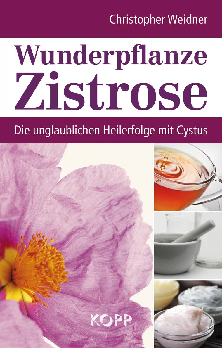 Vorderes Coverbild Wunderpflanze Zistrose