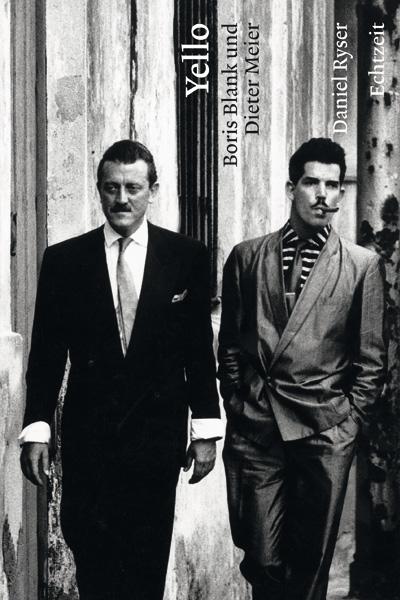Vorderes Coverbild Yello. Boris Blank und Dieter Meier
