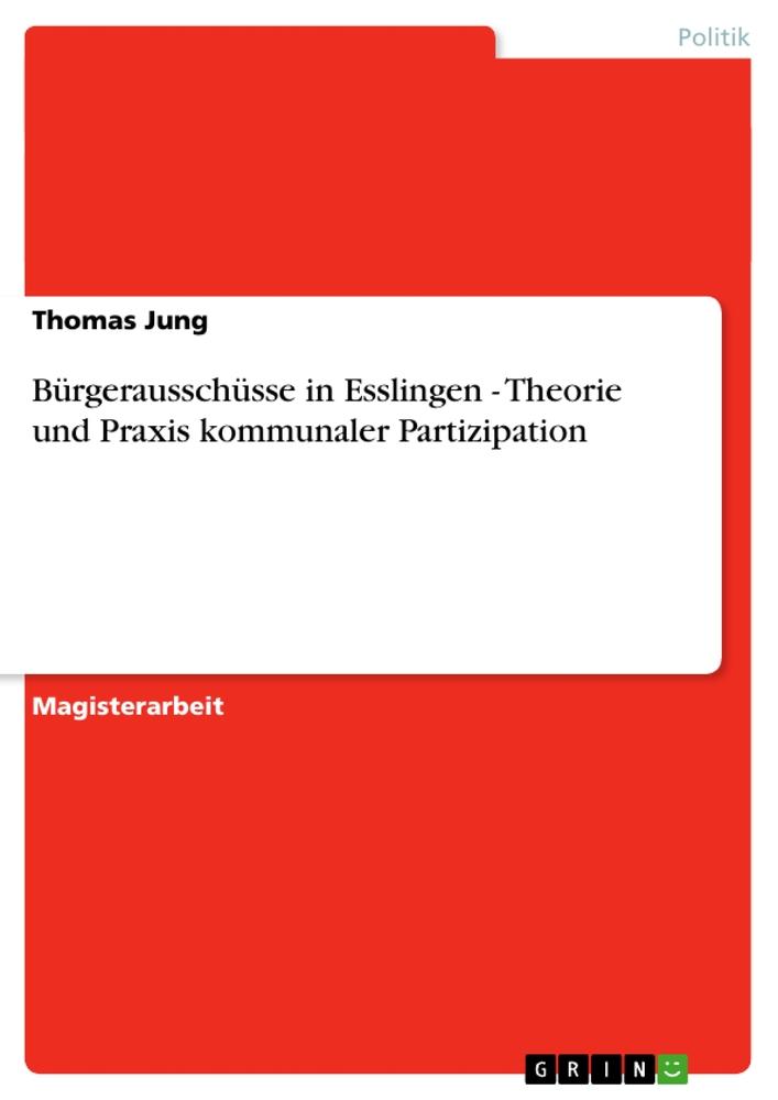 Vorderes Coverbild Bürgerausschüsse in Esslingen - Theorie und Praxis kommunaler Partizipation