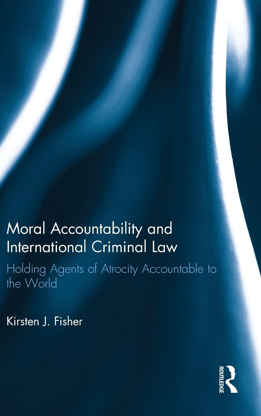 Vorderes Coverbild Moral Accountability and International Criminal Law