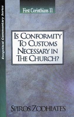Vorderes Coverbild Is Conformity to Customs Necessary in the Church?