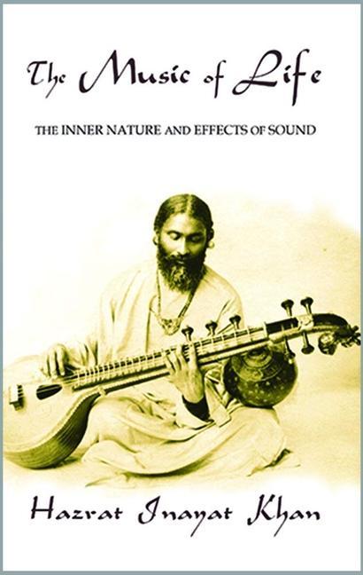 Vorderes Coverbild The Music of Life (Omega Uniform Edition of the Teachings of Hazrat Inayat Khan)