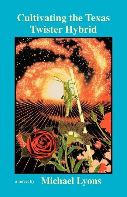 Vorderes Coverbild Cultivating the Texas Twister Hybrid
