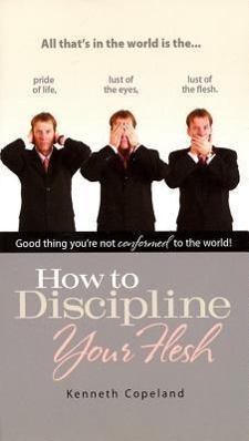 Vorderes Coverbild How to Discipline Your Flesh