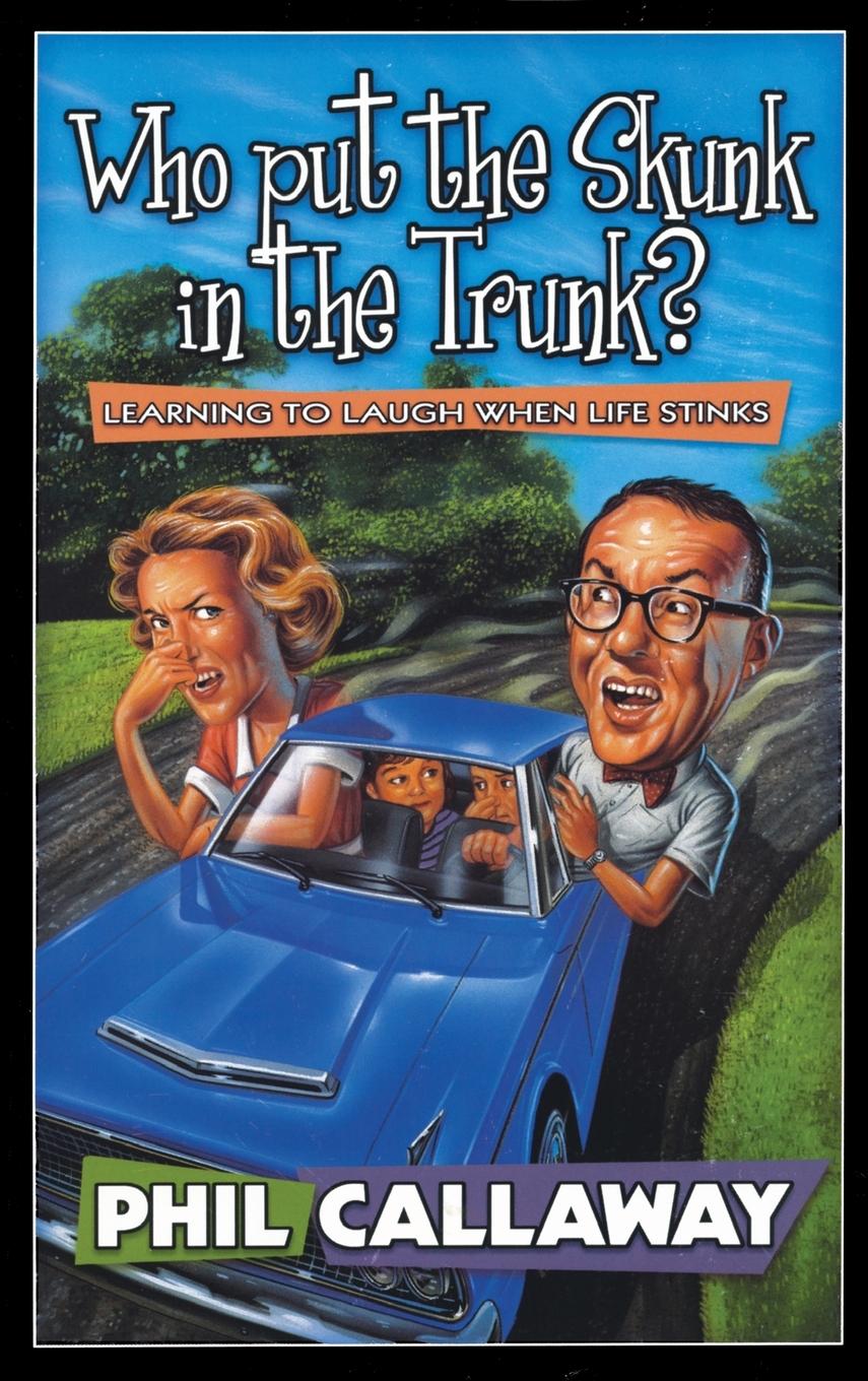 Vorderes Coverbild Who Put the Skunk in the Trunk?