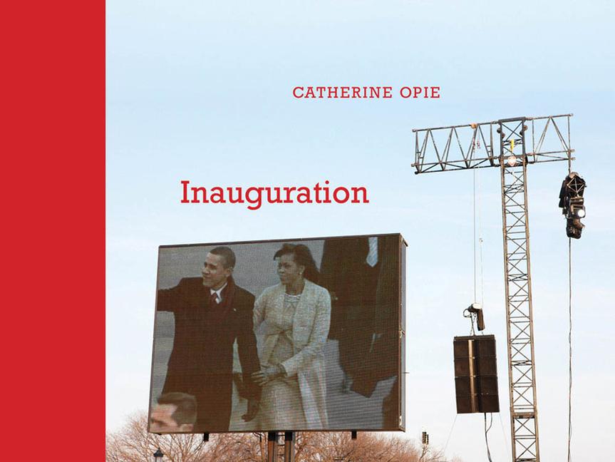 Vorderes Coverbild Catherine Opie: Inauguration