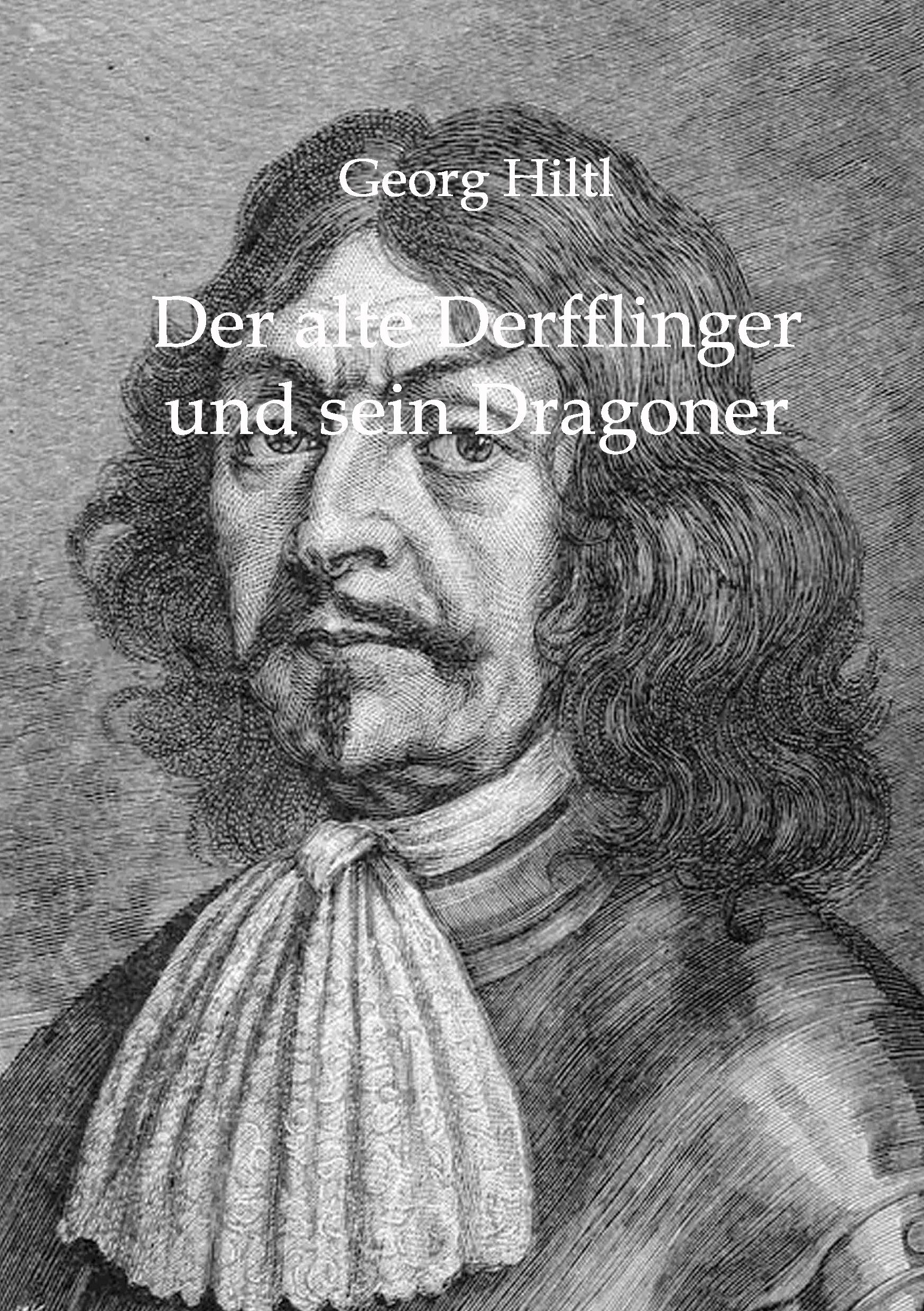 Vorderes Coverbild Der alte Derfflinger und sein Dragoner