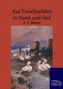 Vorderes Coverbild Auf Forscherfahrt in Nord und Süd