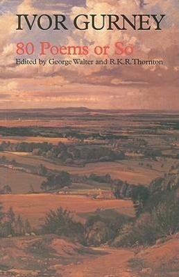 Vorderes Coverbild Ivor Gurney: 80 Poems or So