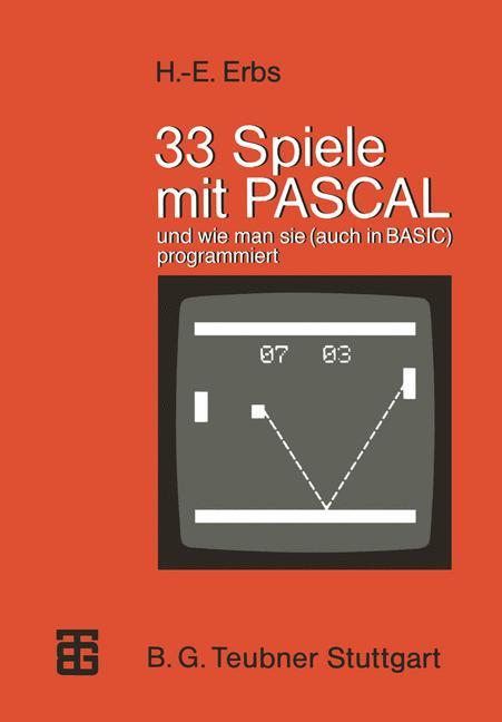 Vorderes Coverbild 33 Spiele mit PASCAL und wie man sie (auch in BASIC) programmiert