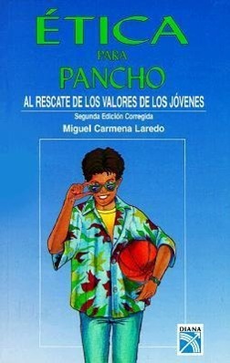 Vorderes Coverbild Etica Para Pancho: Al Rescate de los Valores de los Jovenes = Ethics for Pancho