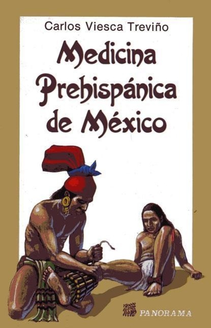 Vorderes Coverbild Medicina Prehispanica de Mexico