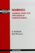 Vorderes Coverbild Semirings: Algebraic Theory and Applications in Computer Science
