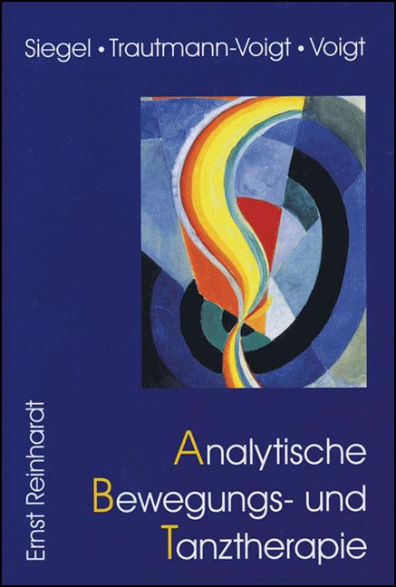 Vorderes Coverbild Analytische Bewegungs- und Tanztherapie