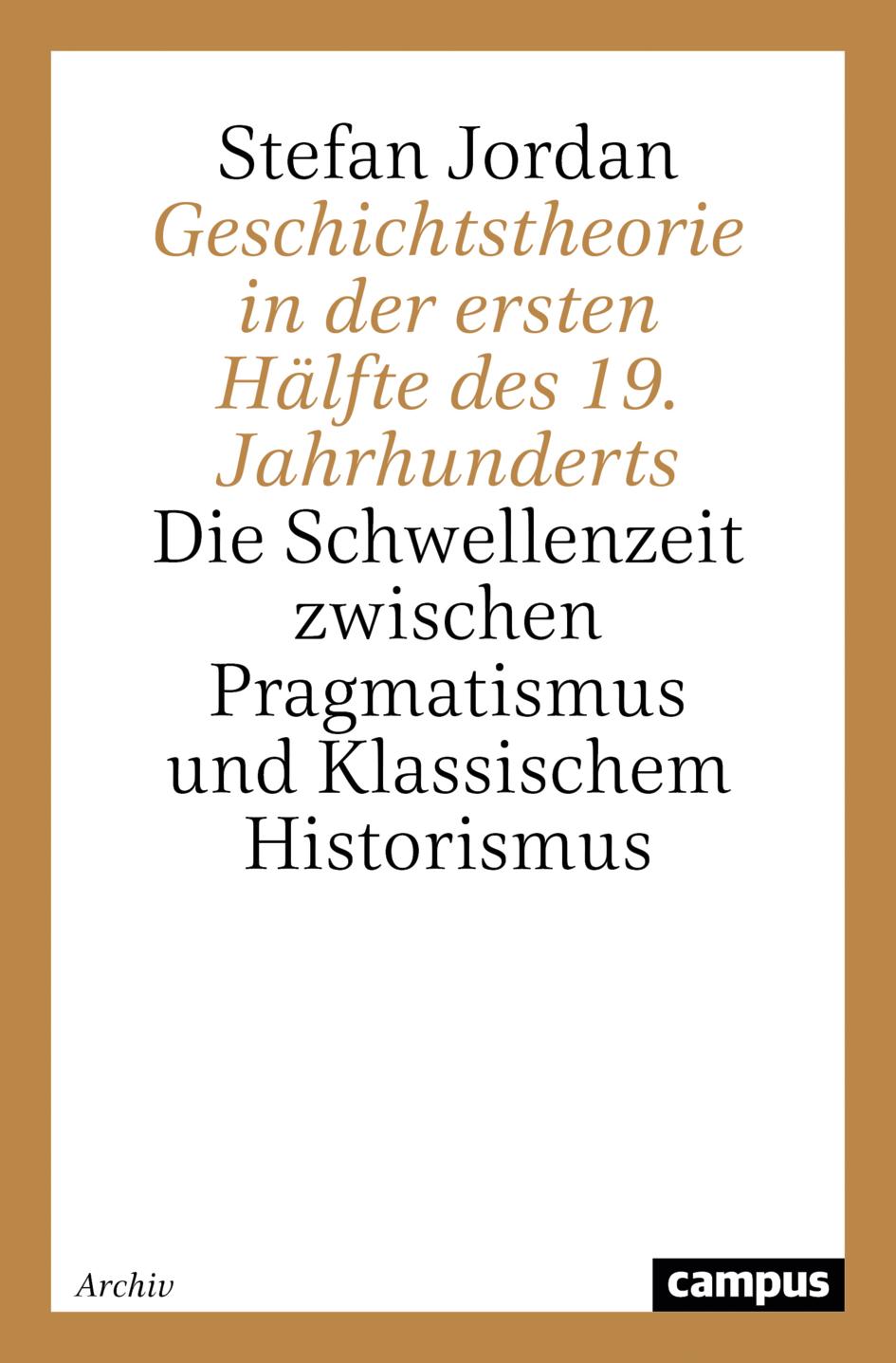 Vorderes Coverbild Geschichtstheorie in der ersten Hälfte des 19. Jahrhunderts
