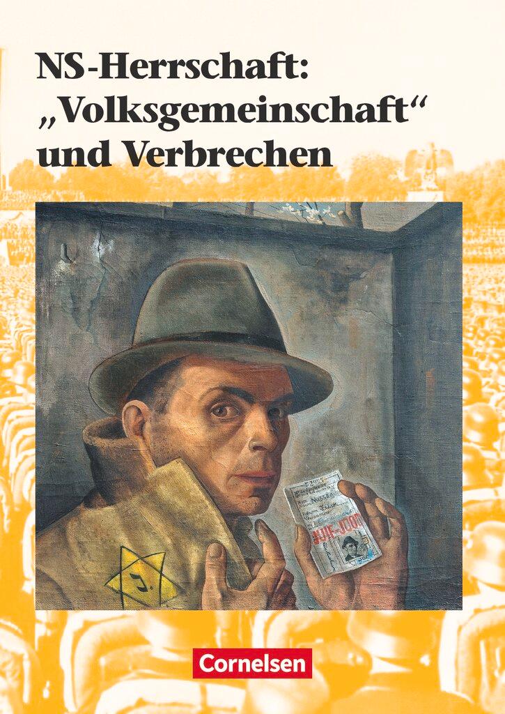 Vorderes Coverbild Kursheft Geschichte NS-Herrschaft: "Volksgemeinschaft" und Verbrechen. Schülerbuch