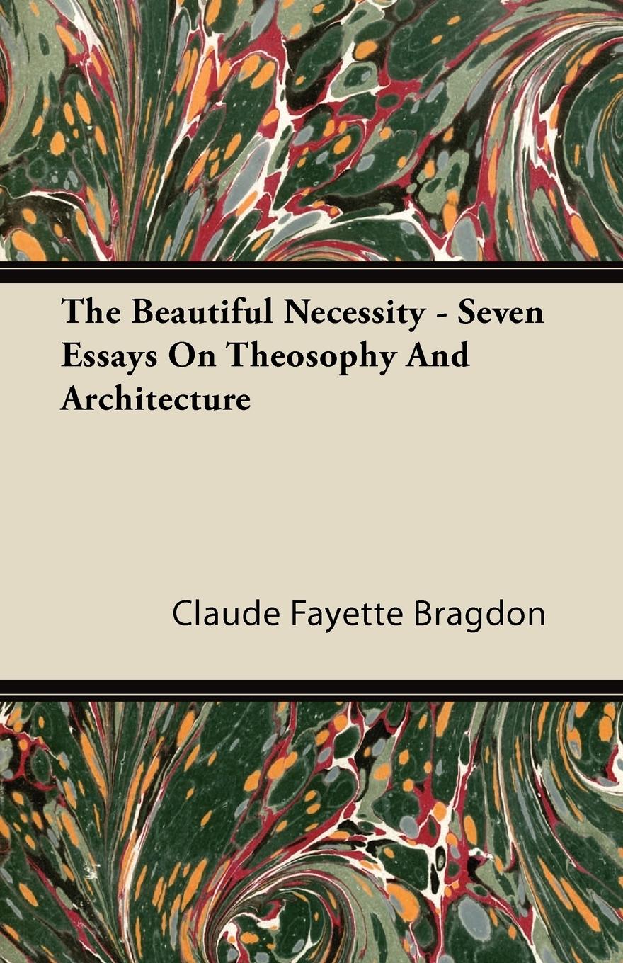 Vorderes Coverbild The Beautiful Necessity - Seven Essays On Theosophy And Architecture