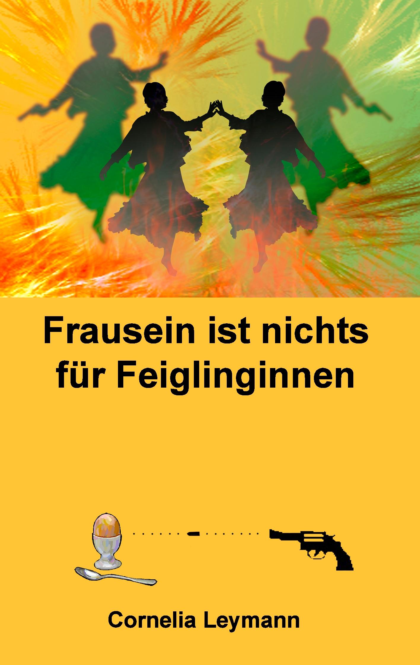 Vorderes Coverbild Frausein ist nichts für Feiglinginnen
