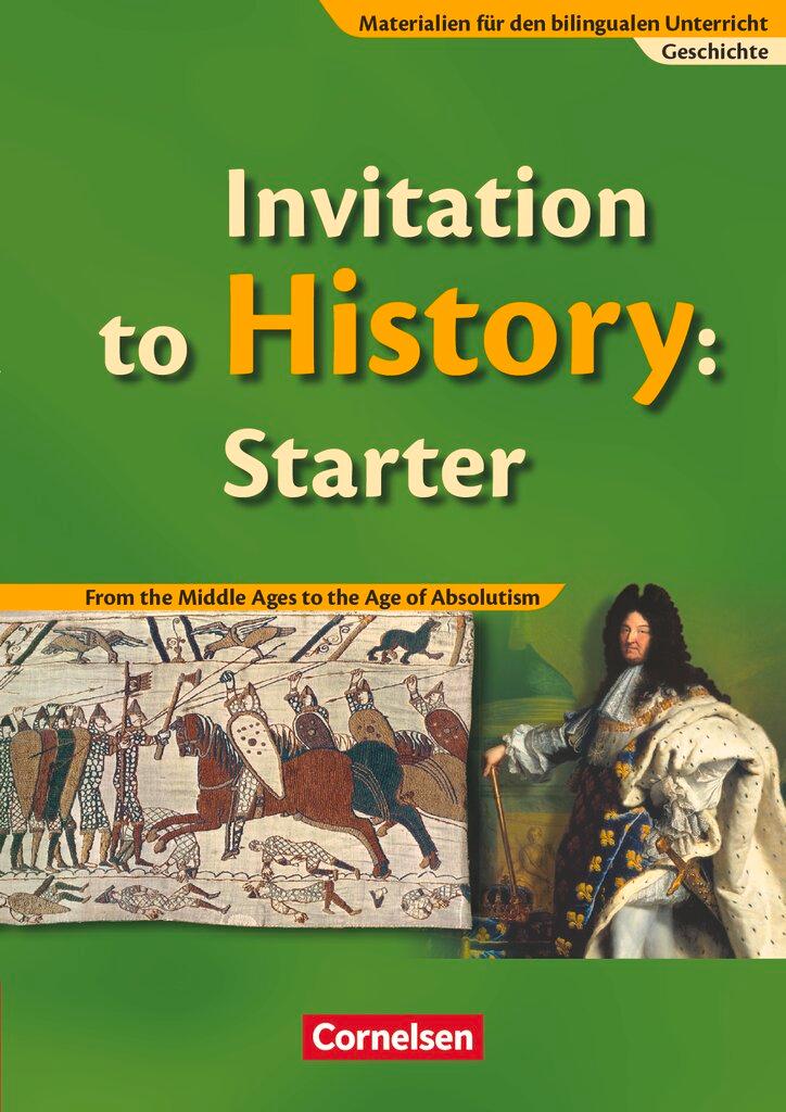 Vorderes Coverbild Materialien für den bilingualen Unterricht 6./7./8. Schuljahr. CLIL-Modules: Geschichte: Invitation to History Starter. Textheft